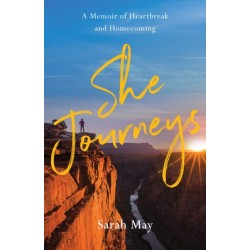 She Journeys: A Memoir of Heartbreak and Homecoming