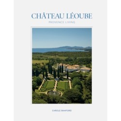 Chateau Leoube: Provence Living