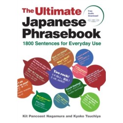 The Ultimate Japanese Phrasebook: 1800 Sentences for Everyday Use (free audio download)