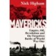 Mavericks: Empire, Oil, Revolution and the Forgotten Battle of World War One