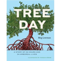 Tree Day: A Story of 24 Hours and 24 Arboreal Lives