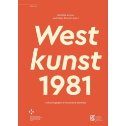 Westkunst, 1981: A Historiography of Modernism Exhibited