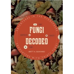 Fungi Decoded: Encounters with Thirty Fungi