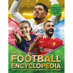 The Football Encyclopedia: Facts • Stats • Players • Teams • Skills and Tactics • Competitions