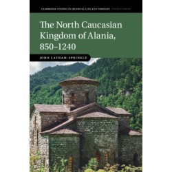 The North Caucasian Kingdom of Alania, 850–1240