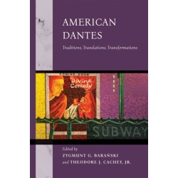 American Dantes: Traditions, Translations, Transformations