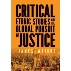 Critical Ethnic Studies and the Global Pursuit of Justice