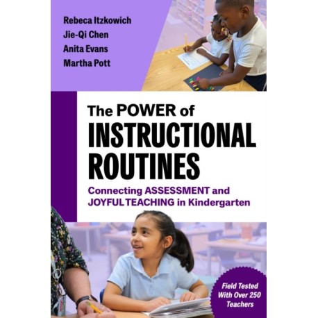 The Power of Instructional Routines: Connecting Assessment and Joyful Teaching in Kindergarten