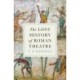 The Lost History of Roman Theatre