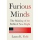 Furious Minds: The Making of the MAGA New Right