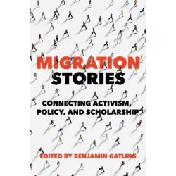 Migration Stories: Connecting Activism, Policy, and Scholarship