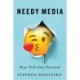 Needy Media: How Tech Gets Personal