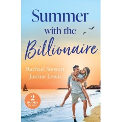 Summer With The Billionaire: Cinderella's Fling with the Billionaire (Sun, Sea and Swept Away) / Italian Tycoon to Remember