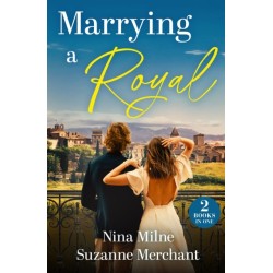 Marrying A Royal: Secret Royal's Napoli Reunion (Princesses of Palosia) / Conveniently Engaged to a Princess (Princesses of Palosia)