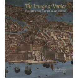 The Image of Venice: Fialetti's View and Sir Henry Wotton