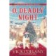 O, Deadly Night
