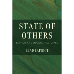 State of Others: Levinas and Decolonial Israel