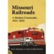 Missouri Railroads: A Modern Crossroads 1921-2023