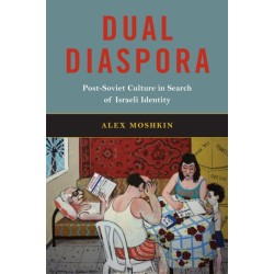 Dual Diaspora: Post-Soviet Culture in Search of Israeli Identity