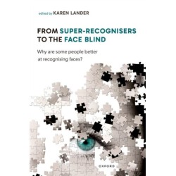 From Super Recognisers to the Face Blind: Why are some people better at recognising faces?