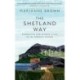 The Shetland Way: Community and Climate Crisis on My Father's Islands