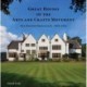 Great Houses of the Arts and Crafts Movement: One Hundred Masterworks 1860–1914