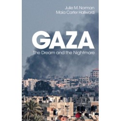 Gaza: The Dream and the Nightmare