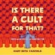 Is There a Cult for That?: Facts and Activities for Fanatical Fun
