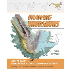 Drawing Dinosaurs: How to Draw Scientifically Accurate Prehistoric Creatures, Including T. rex, Stegosaurus, Velociraptor, Spinosaurus, and More (How to Draw Books)