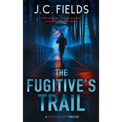 The Fugitive's Trail: An FBI Mystery Thriller