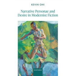 Narrative Personae and Desire in Modernist Fiction