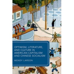 Optimism, Literature, and Culture in American Capitalism and Chinese Socialism