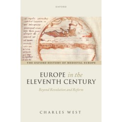 Europe in the Eleventh Century: Beyond Revolution and Reform