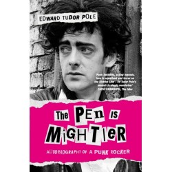 The Pen is Mightier: Autobiography of a Punk Rocker
