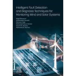 Intelligent Fault Detection and Diagnosis Techniques for Monitoring Wind and Solar Systems