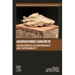 Geopolymer Concrete: Advancements in Performance and Sustainability