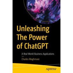 Unleashing The Power of ChatGPT: A Real World Business Applications