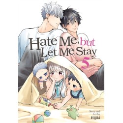 Hate Me, but Let Me Stay Vol. 5