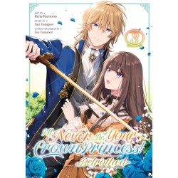 I'll Never Be Your Crown Princess! - Betrothed (Manga) Vol. 3