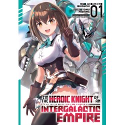 I'm the Heroic Knight of an Intergalactic Empire! (Manga) Vol. 1