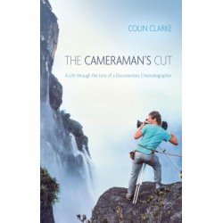 The Cameraman’s Cut: A Life through the Lens of a Documentary Cinematographer