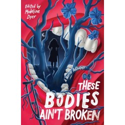 These Bodies Ain’t Broken