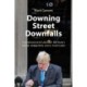 Downing Street Downfalls: The Misadventures of Britain's Prime Ministers Since Thatcher
