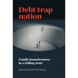 Debt Trap Nation: Family Homelessness in a Failing State