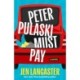 Peter Pulaski Must Pay: A Novel