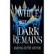 While the Dark Remains