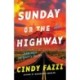 Sunday or the Highway: A Novel