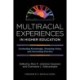 Multiracial Experiences in Higher Education: Contesting Knowledge, Honoring Voice, and Innovating Practice