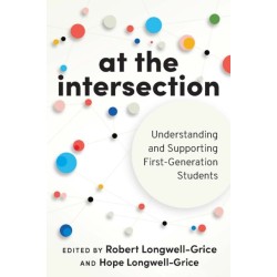 At the Intersection: Understanding and Supporting First-Generation Students