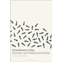 Entertained or Else: Boredom and Networked Media